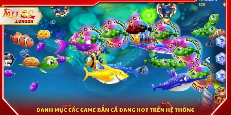 Danh mục các game bắn cá đang hot trên hệ thống