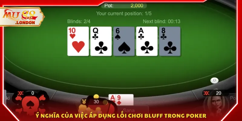 Ý nghĩa của việc áp dụng lối chơi bluff trong poker