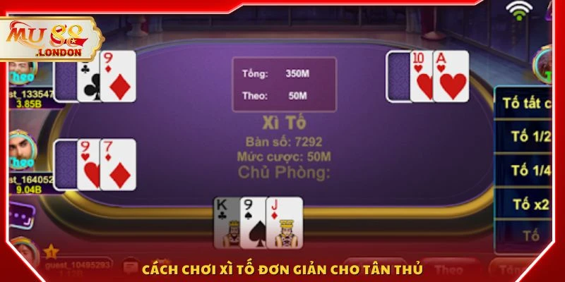 Cách chơi xì tố đơn giản cho tân thủ